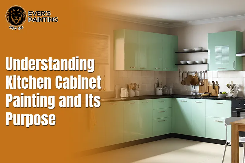 Understanding Kitchen Cabinet Painting and Its Purpose